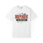 Independent By Nature - T-Shirt
