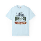Park Close Hike Far Cook Slow - T-Shirt