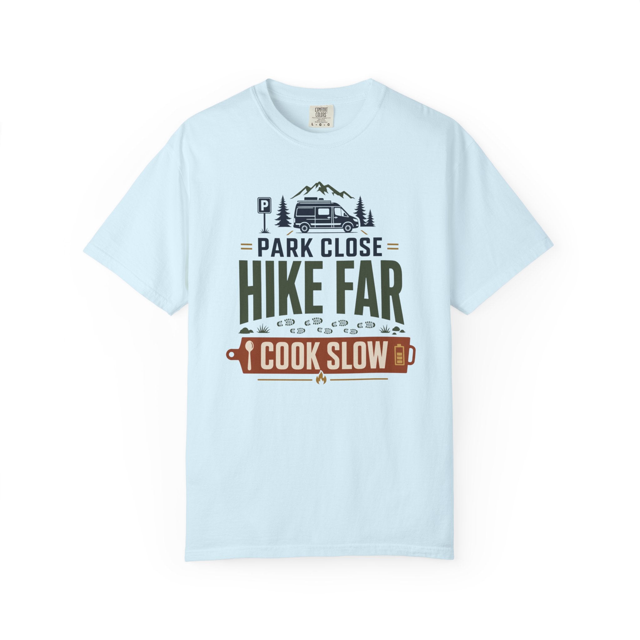 Park Close Hike Far Cook Slow - T-Shirt