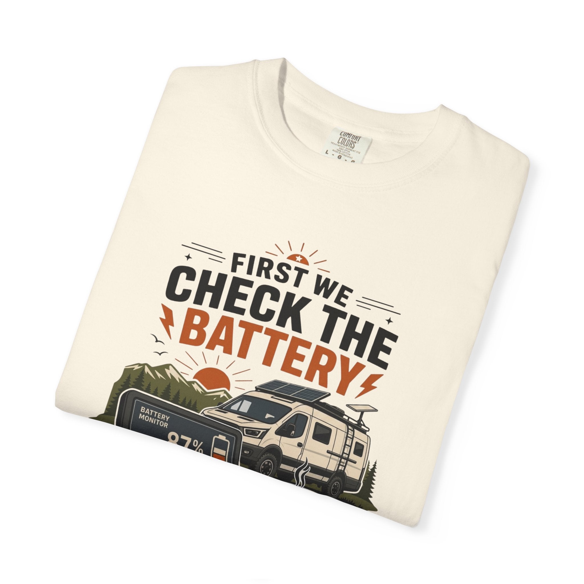 First We Check The Battery - T-Shirt