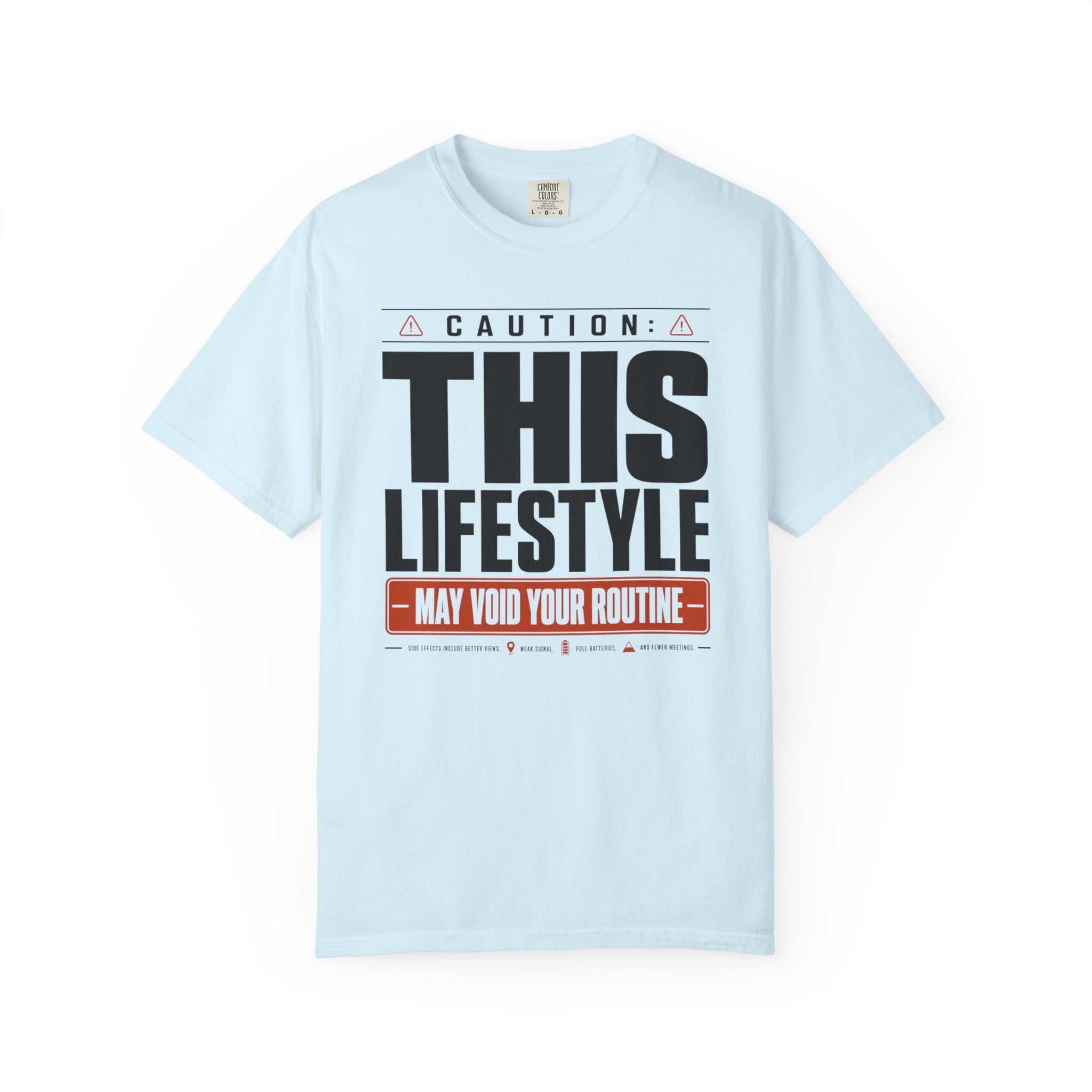 Caution This Lifestyle May Void Your Routine - T-Shirt