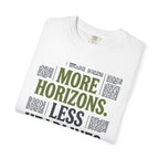 More Horizons Less Headlines - T-Shirt