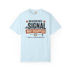 Warning Signal May Disappear With Happiness - T-Shirt