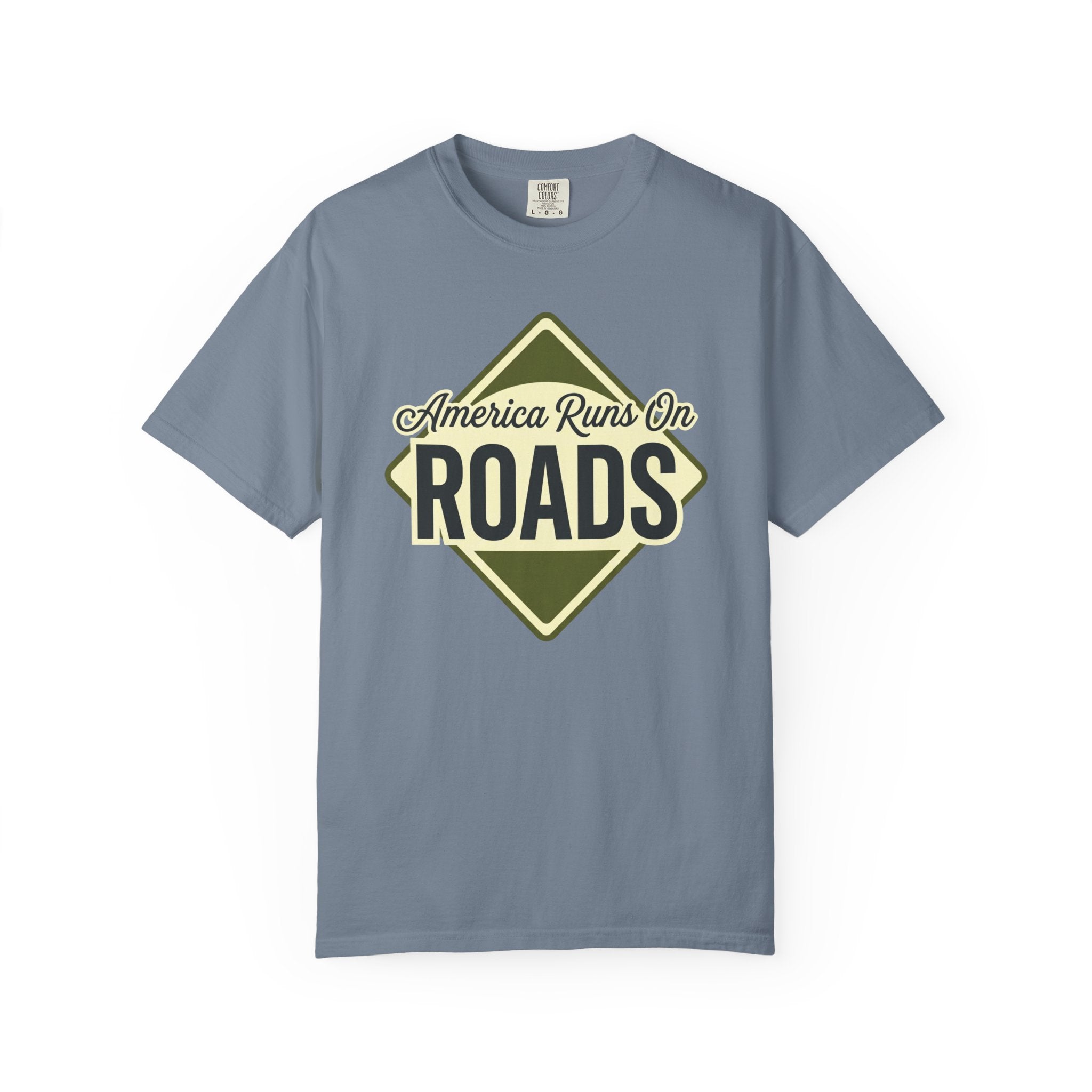 America runs On Roads - T-Shirt