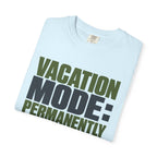 Vacation Mode Permanently Enabled - T-Shirt
