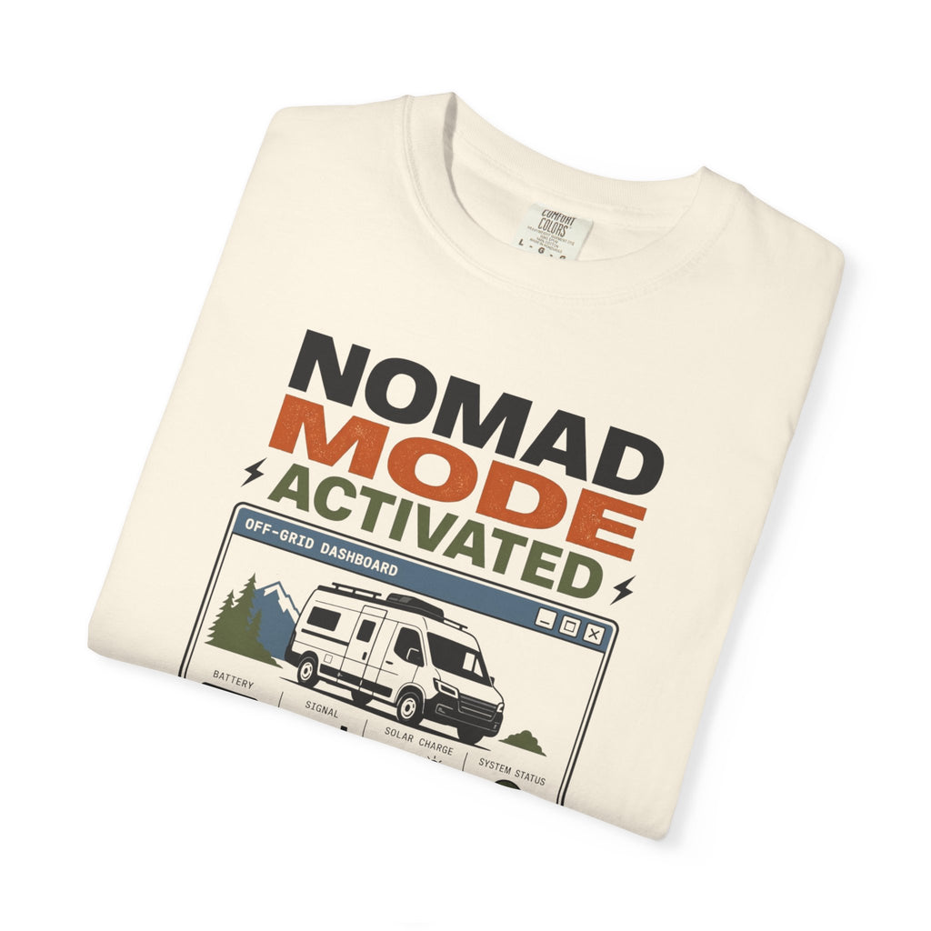 Nomad Mode Activated - T-Shirt