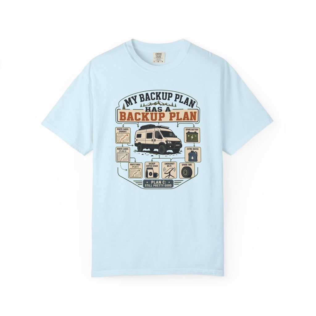 My Backup Plan Has A Backup Plan - T-Shirt
