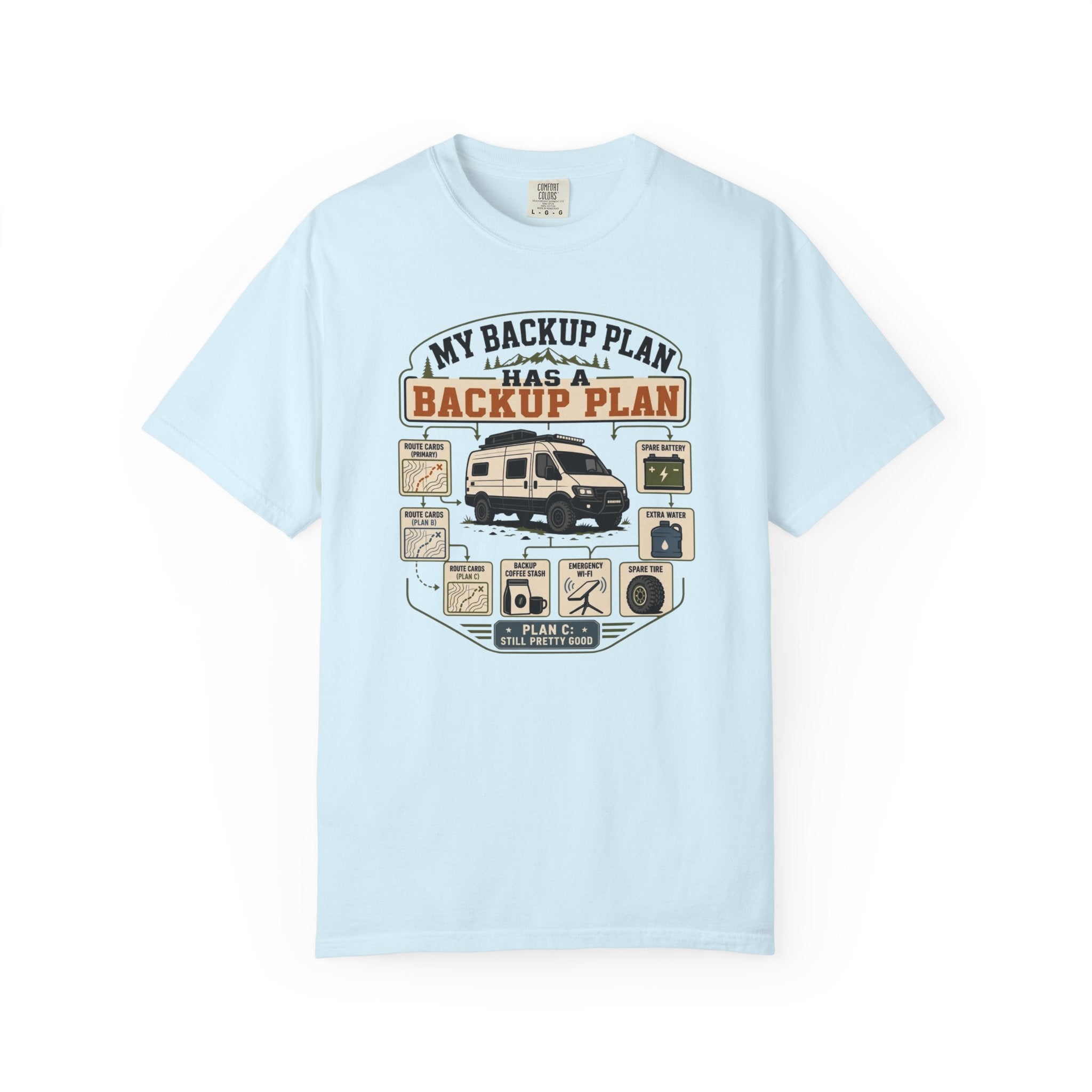 My Backup Plan Has A Backup Plan - T-Shirt