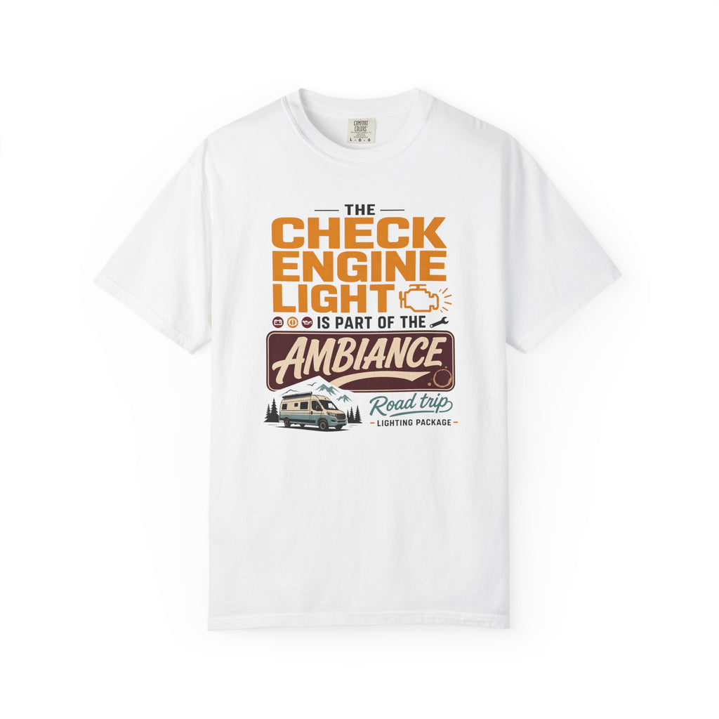 The Check Engine Light Is Part Of The Ambiance - T-Shirt