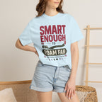 Smart Enough To Roam Far - T-Shirt