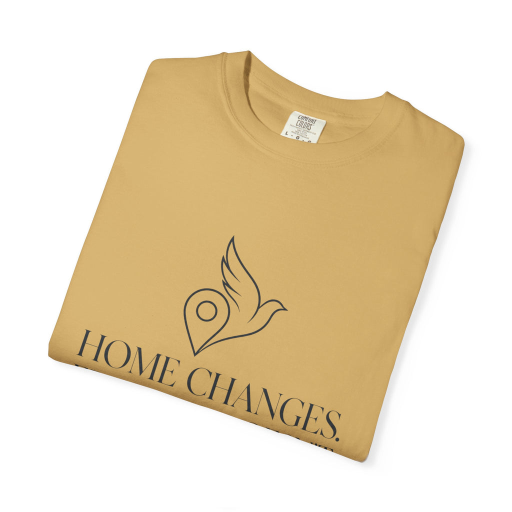 Home Changes Freedom Doesnt - T-Shirt
