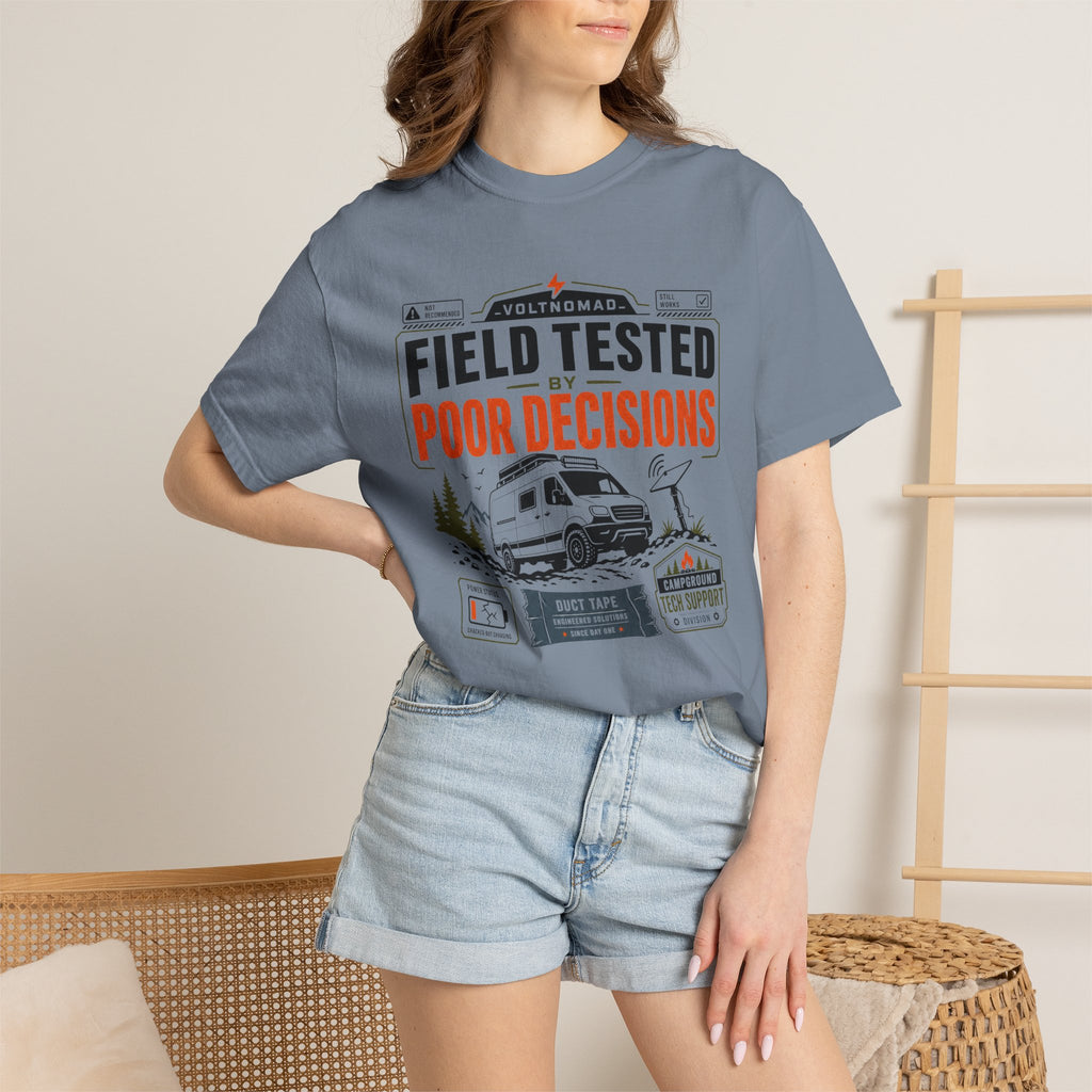 Field Tested By Poor Decisions - T-Shirt