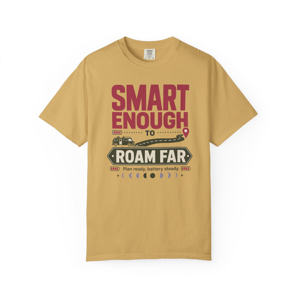 Smart Enough To Roam Far - T-Shirt