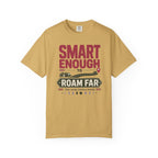 Smart Enough To Roam Far - T-Shirt