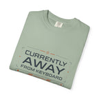 Currently Away From Keyboard - T-Shirt