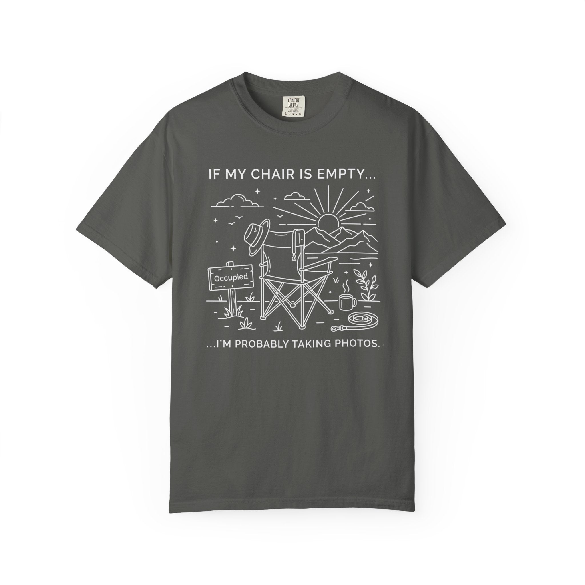 If My Chair Is Empty I'm Probably Taking Photos - T-Shirt