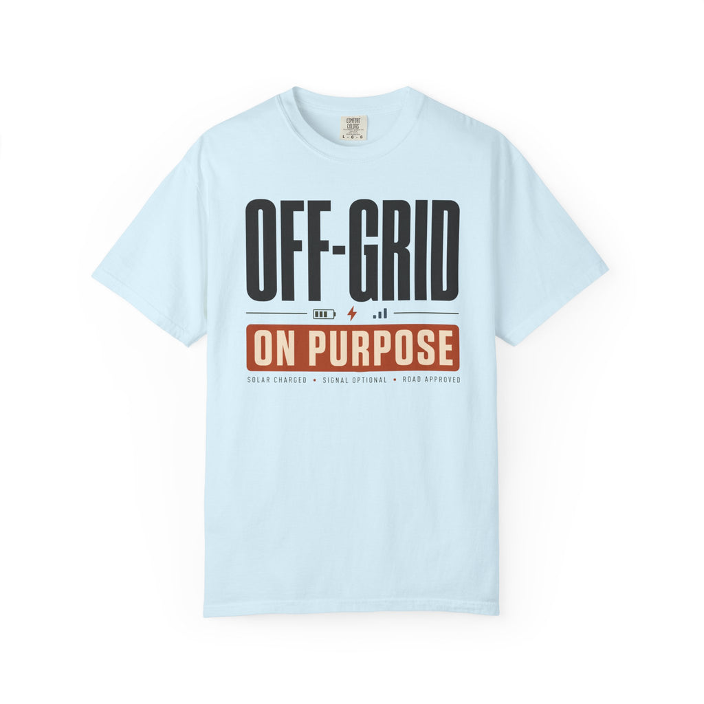 Off Grid On Purpose - T-Shirt