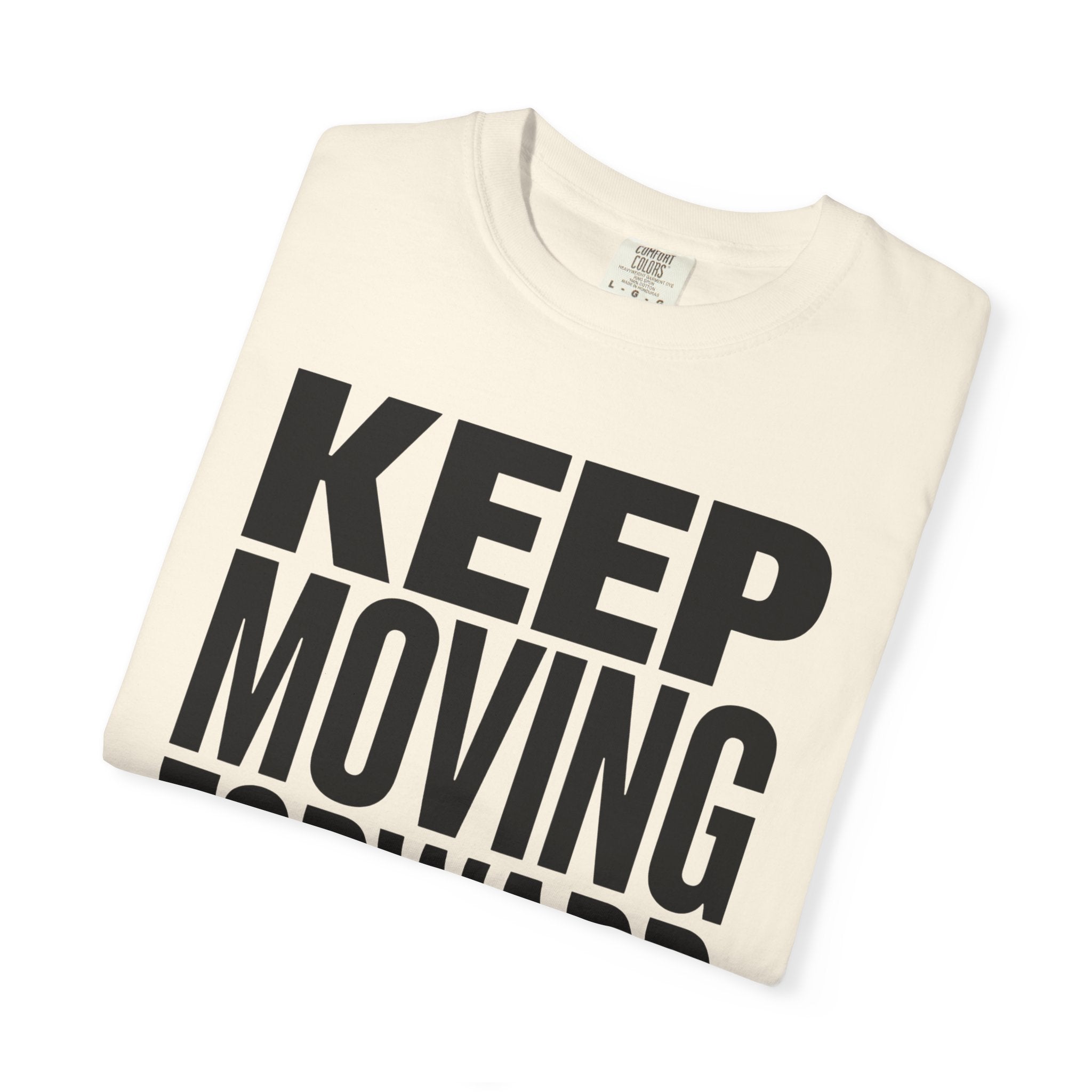 Keep Moving Forward - T-Shirt