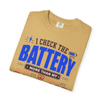 I Check The Battery More Than My Feelings - T-Shirt