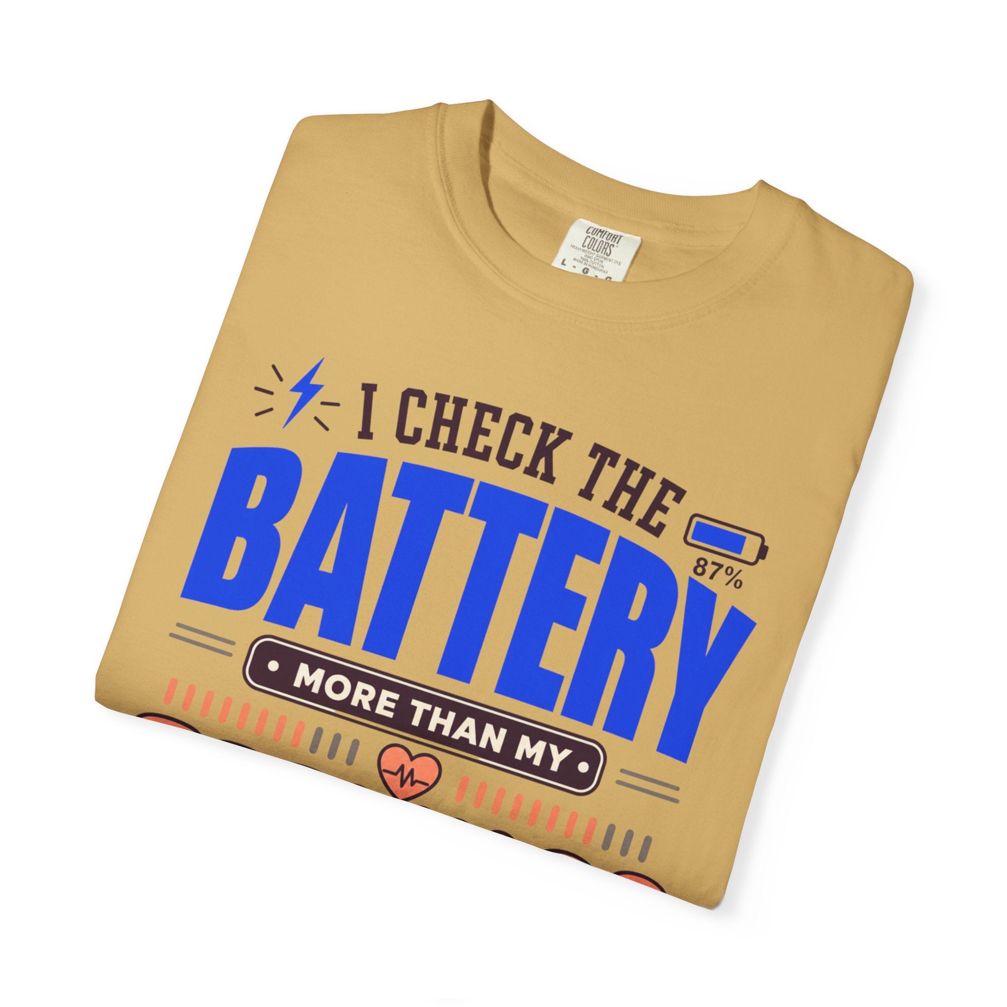 I Check The Battery More Than My Feelings - T-Shirt