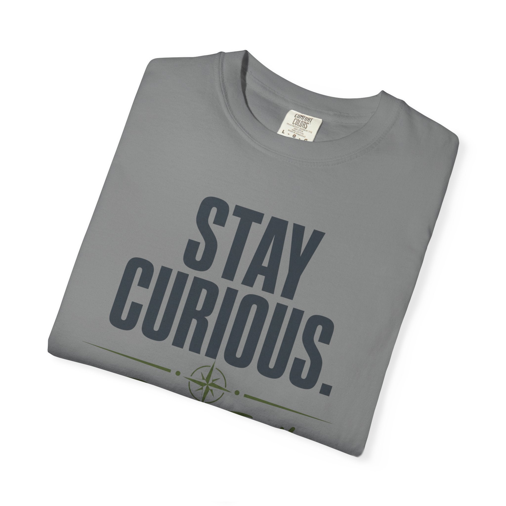 Stay Curious Travel Further - T-Shirt