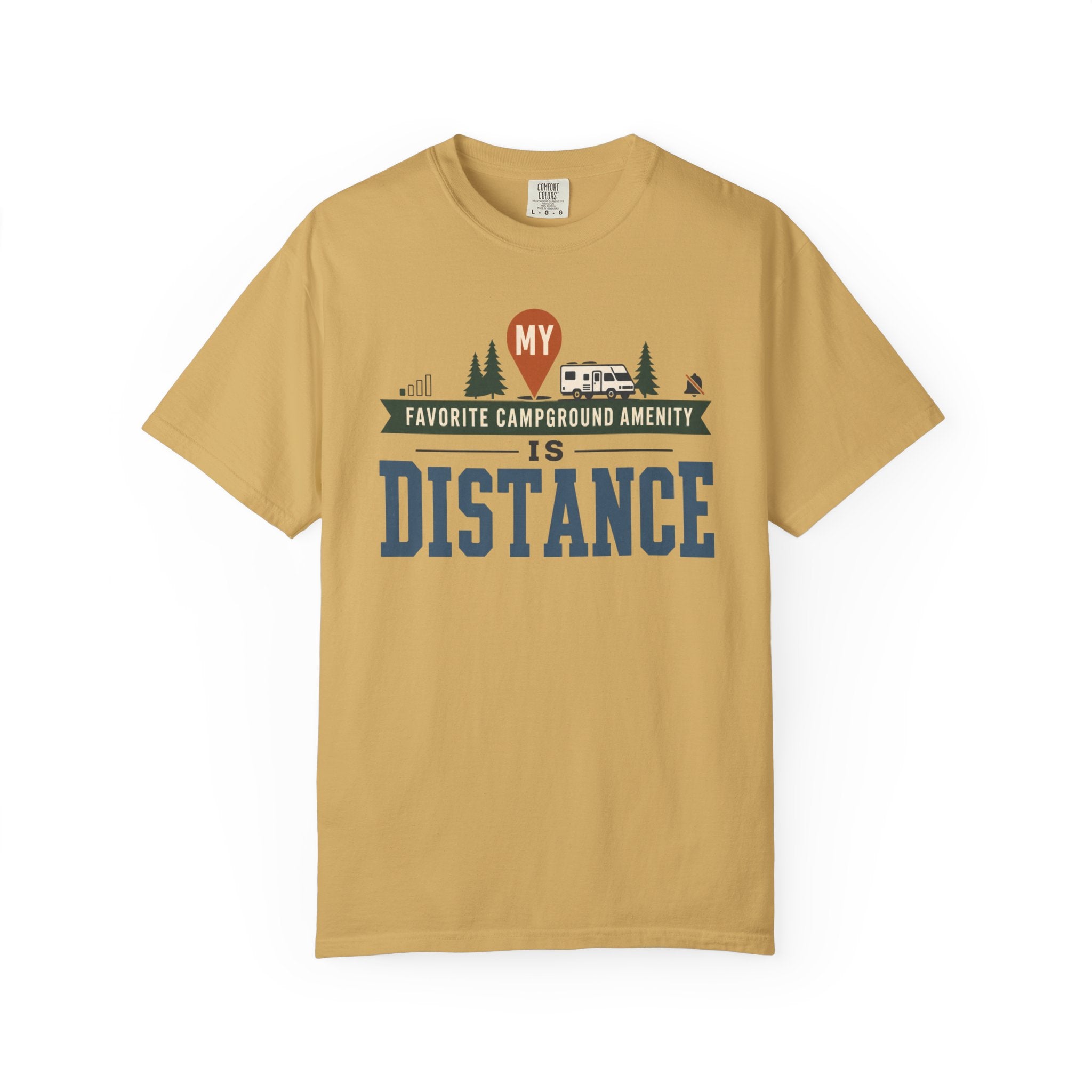 My Favorite Campground Amenity Is Distance - T-Shirt