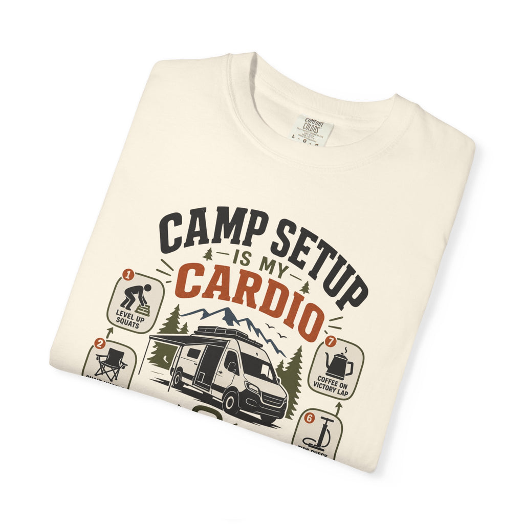 Camp Setup Is My Cardio - T-Shirt