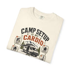 Camp Setup Is My Cardio - T-Shirt