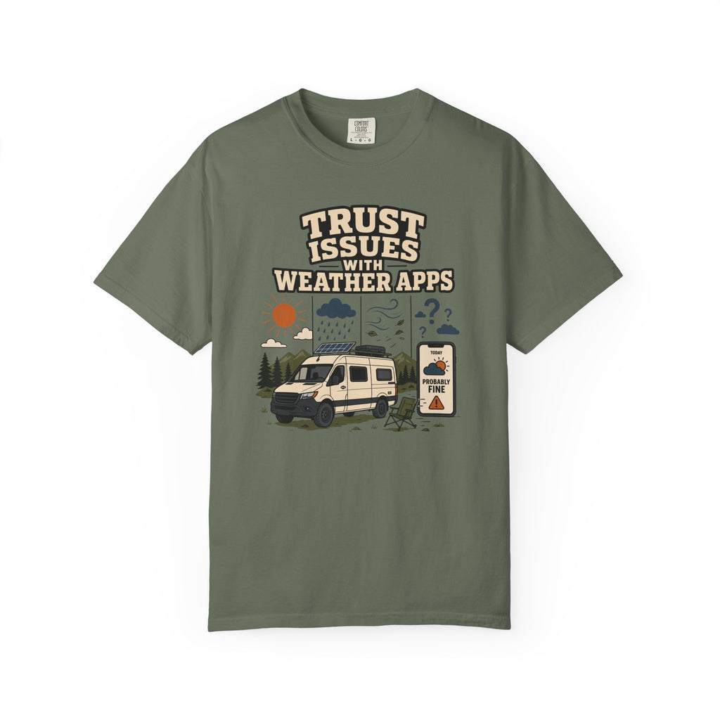 Trust Issues With Weather Apps - T-Shirt