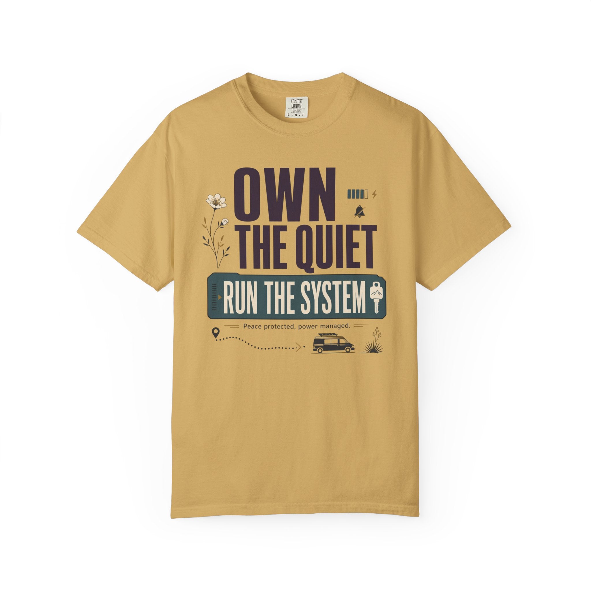 Own The Quiet Run The System - T-Shirt