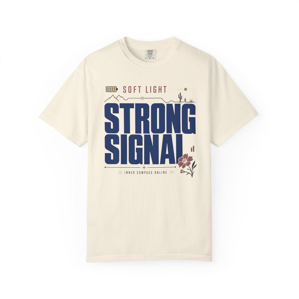 Soft Light Strong Signal - T-Shirt