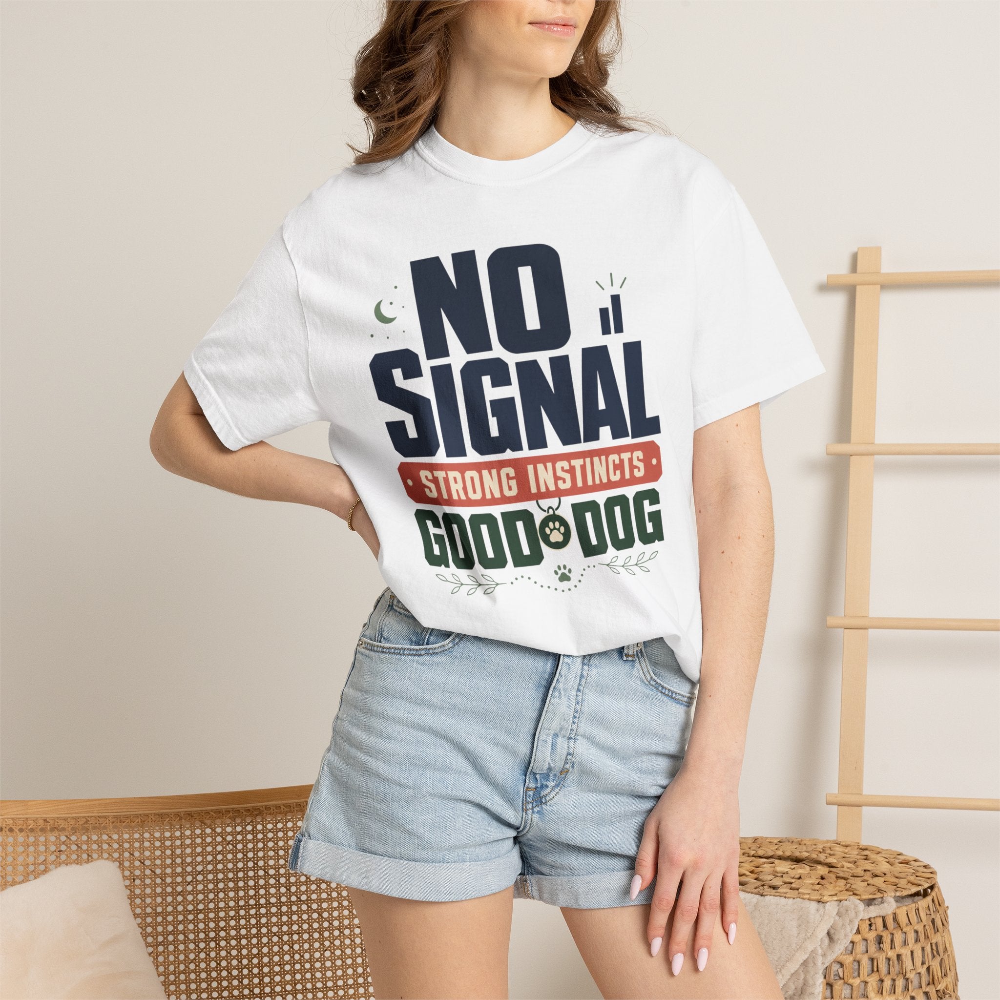 No Signal Strong Instincts Good Dog - T-Shirt