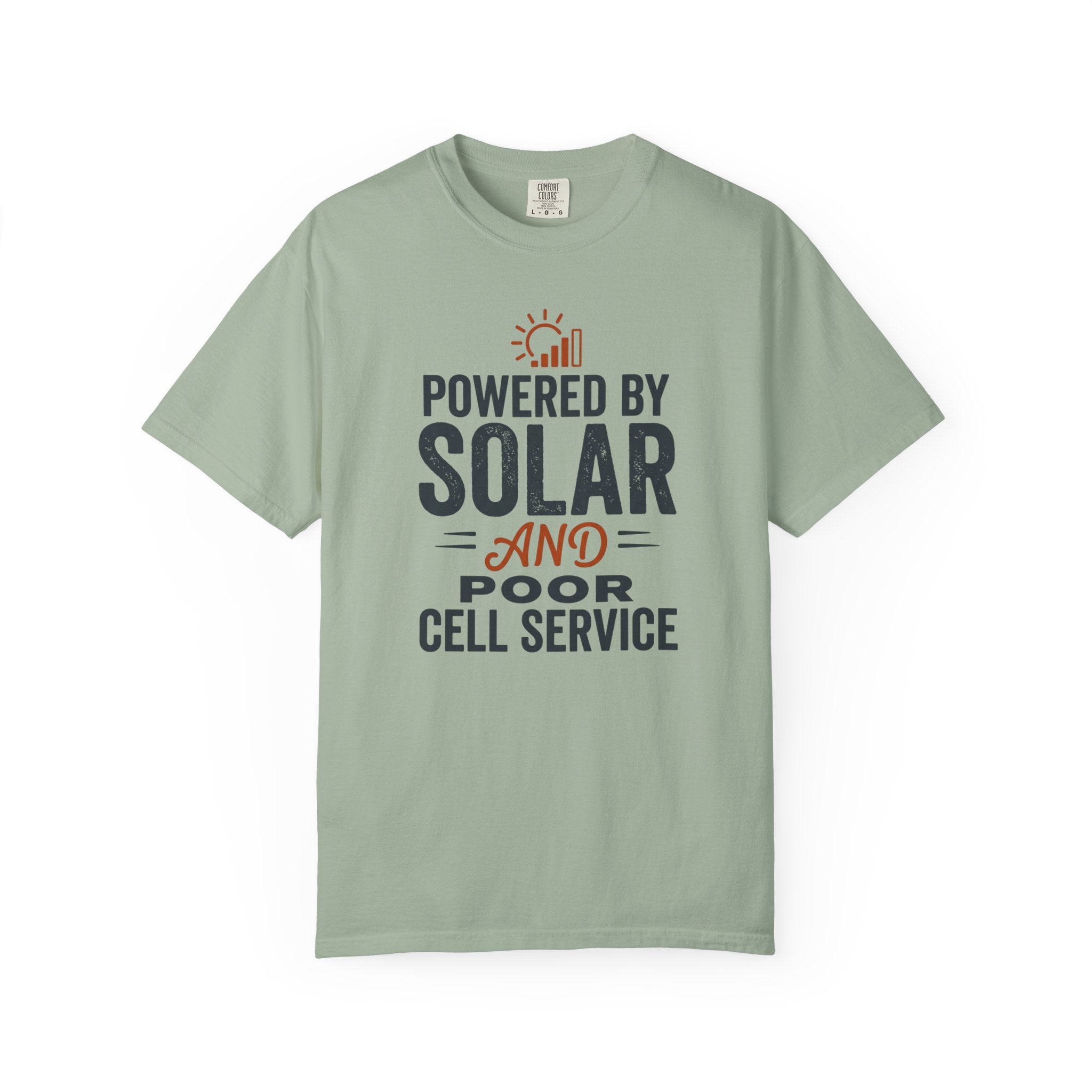 Powered By Solar And Poor Cell Service - T-Shirt