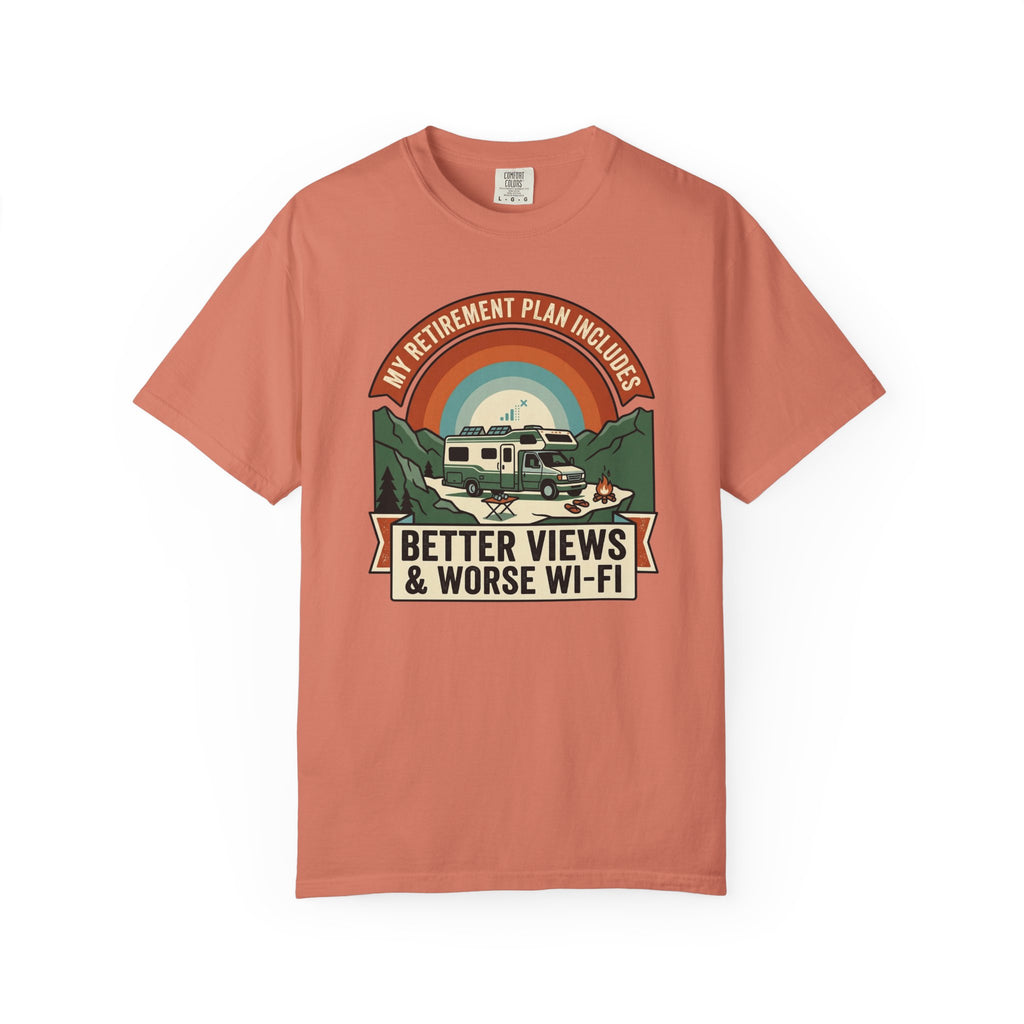 My Retirement Plan Includes Better Views - T-Shirt