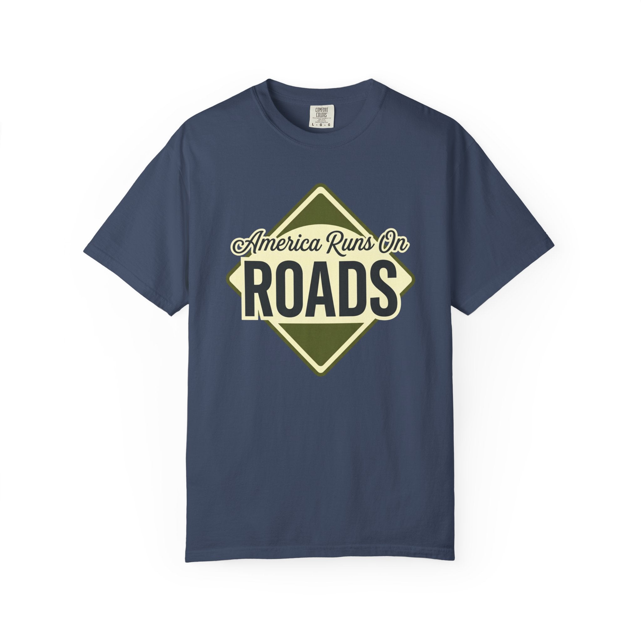America runs On Roads - T-Shirt