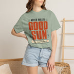 Never Waste Good Sun - T-Shirt