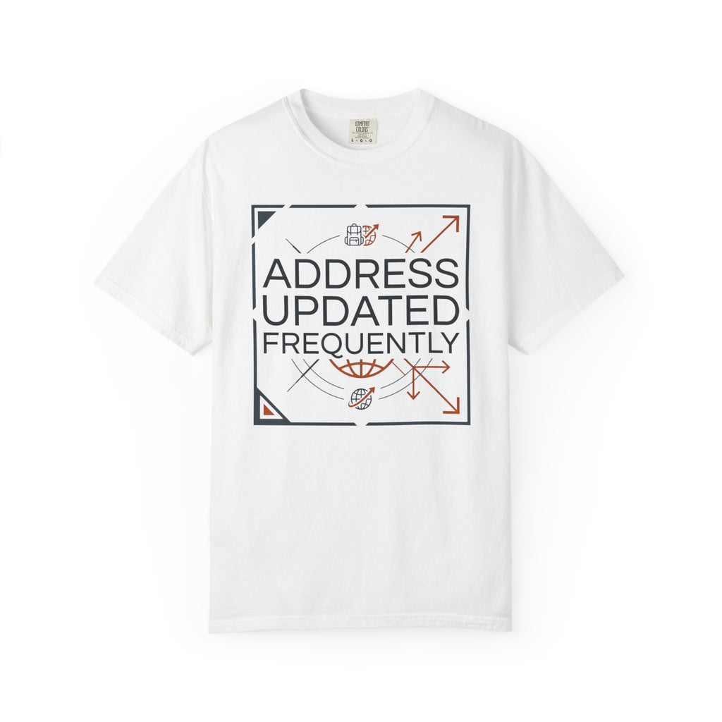 Address Updated Frequently - T-Shirt