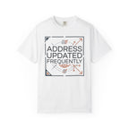 Address Updated Frequently - T-Shirt
