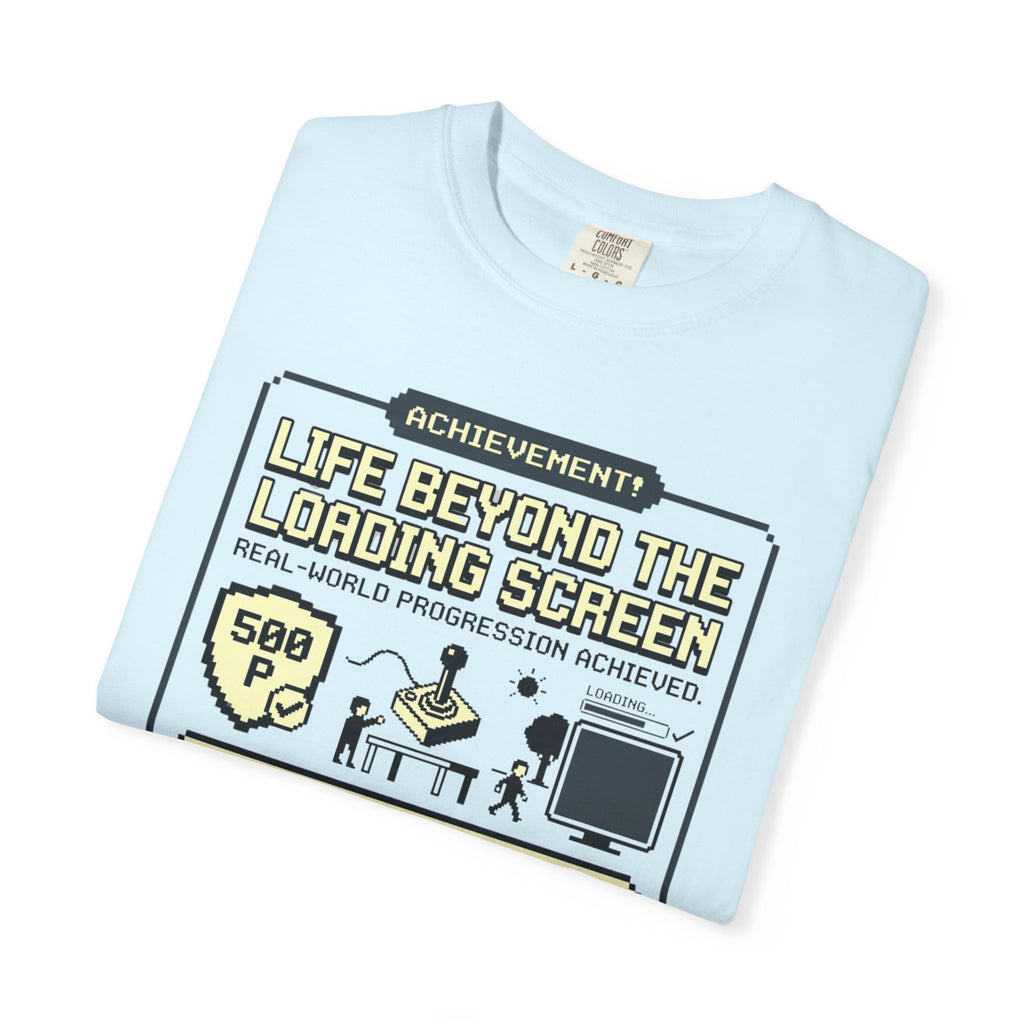 Life Beyond The Loading Screen - T-Shirt