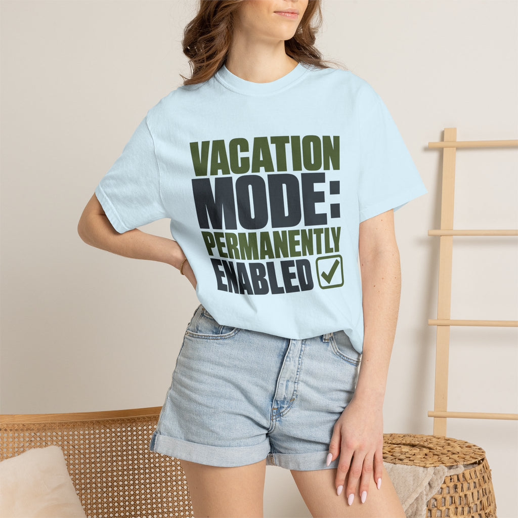 Vacation Mode Permanently Enabled - T-Shirt