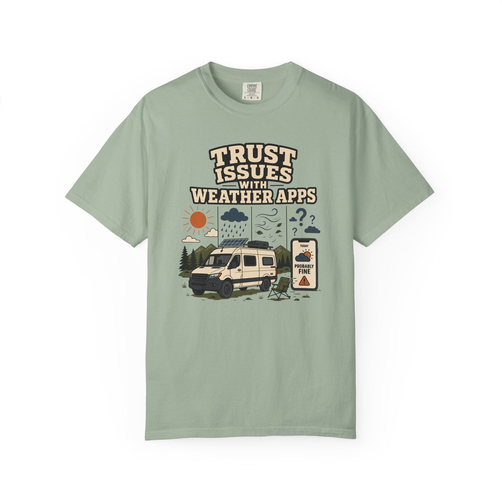 Trust Issues With Weather Apps - T-Shirt