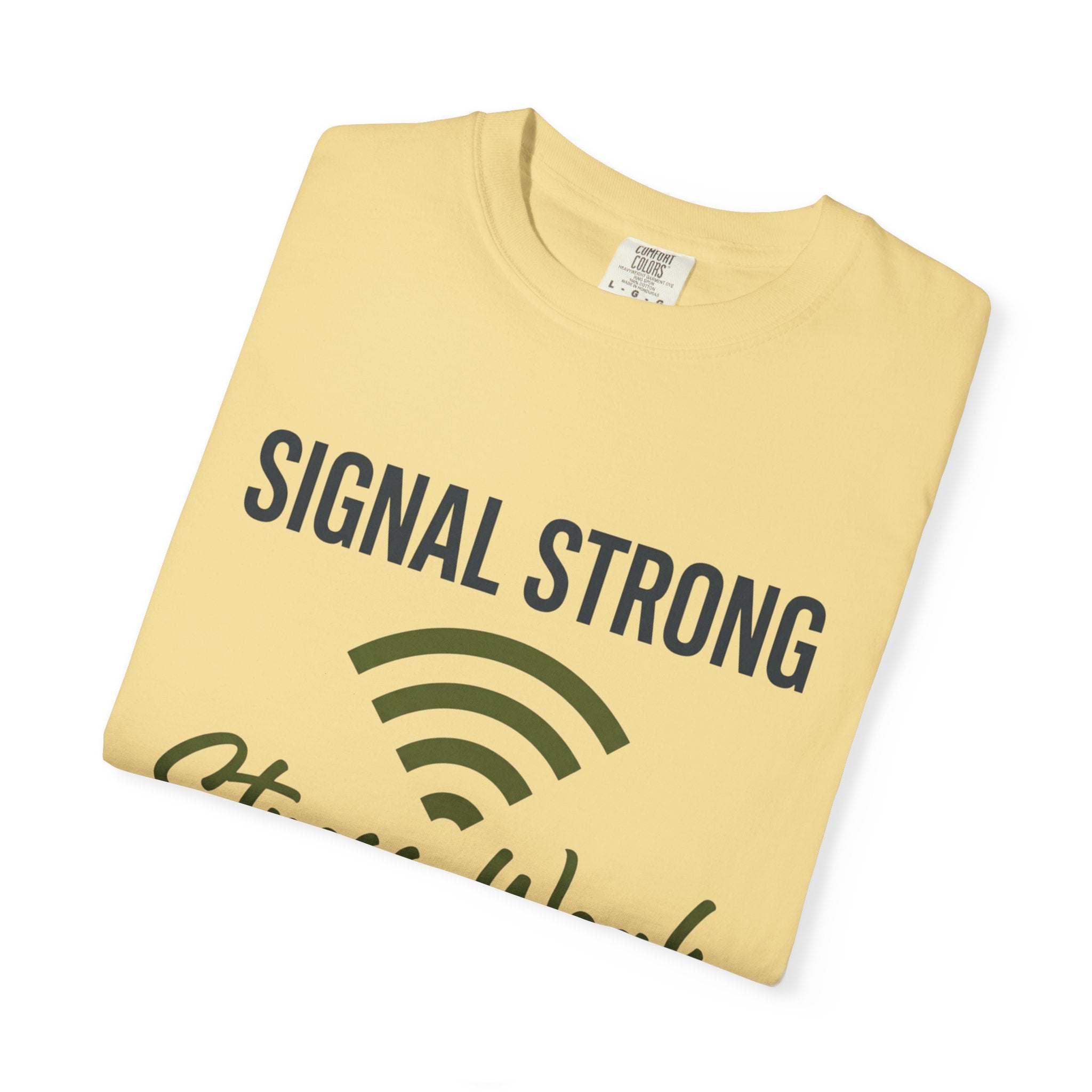 Signal Strong Stress Weak - T-Shirt