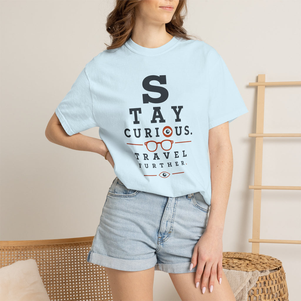 Stay Curious Travel Further - T-Shirt