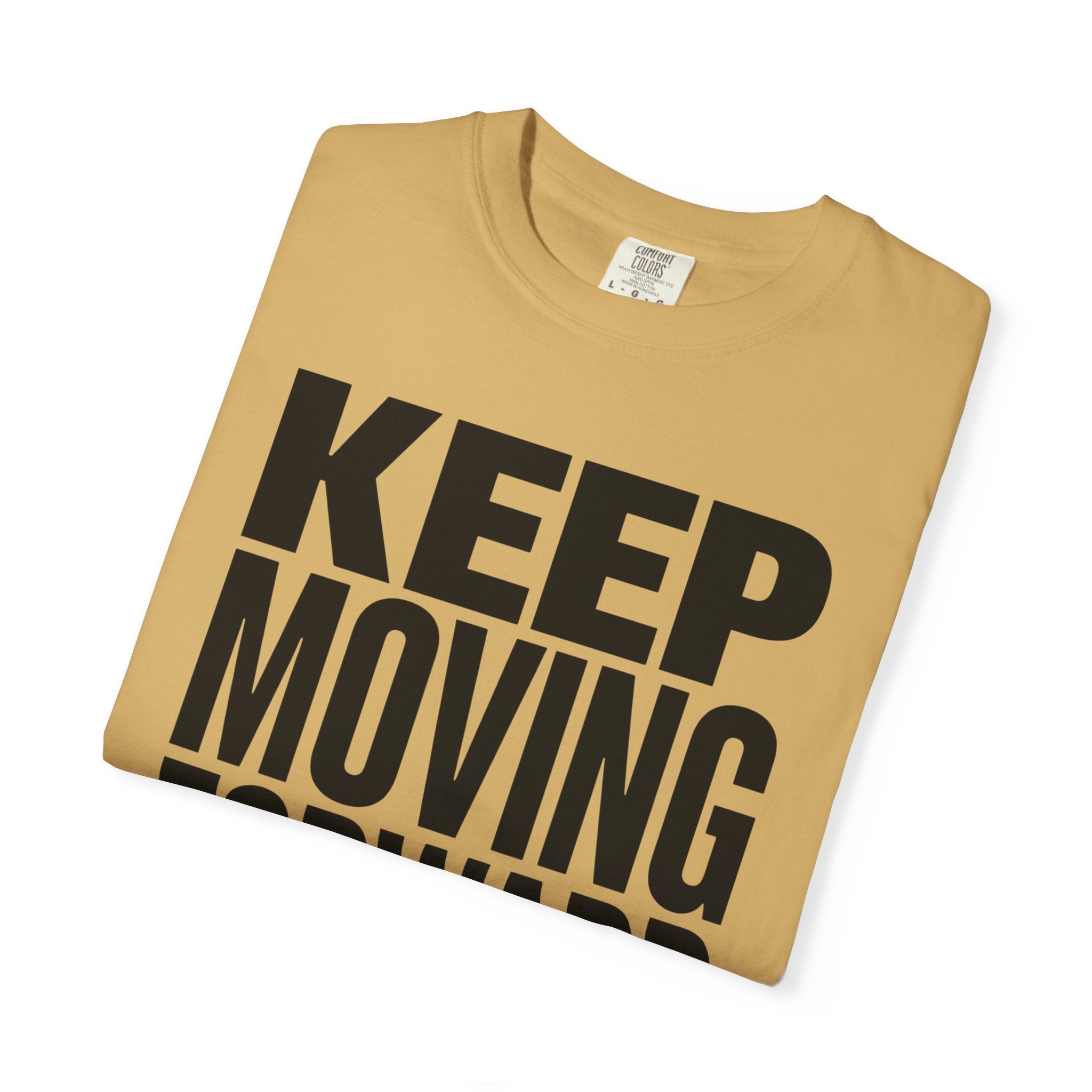 Keep Moving Forward - T-Shirt