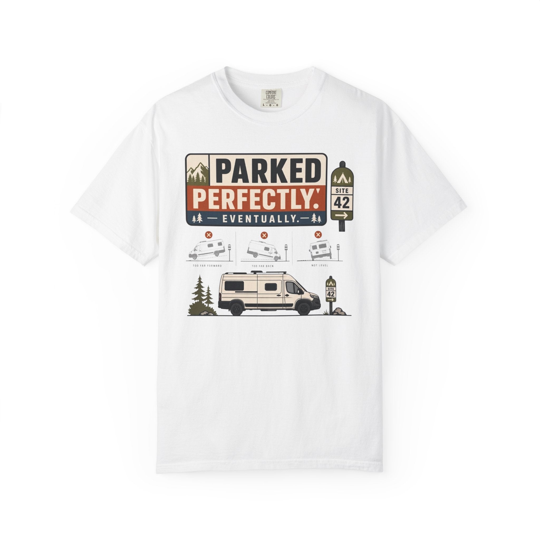 Parked Perfectly Eventually - T-Shirt
