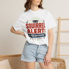 Squirrel Alert Push Notification - T-Shirt