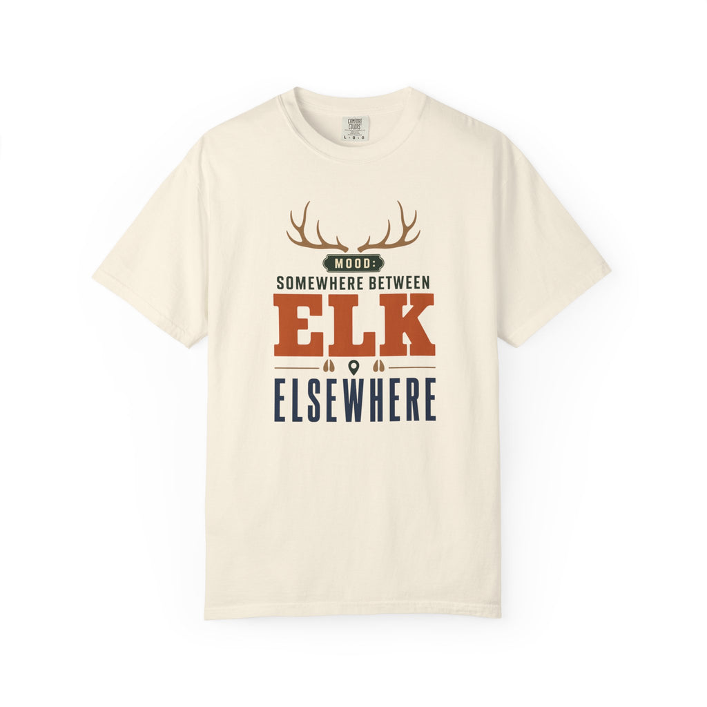 Mood Somewhere Between Elk And Elsewhere - T-Shirt