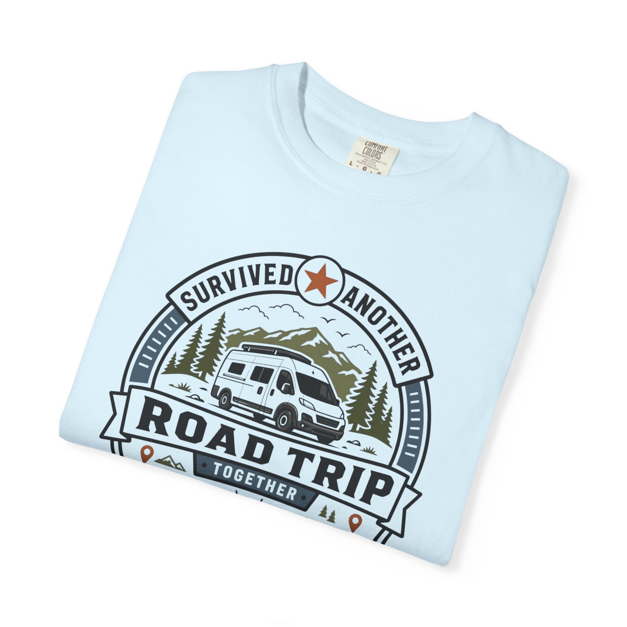 Survived Another Road Trip Together - T-Shirt