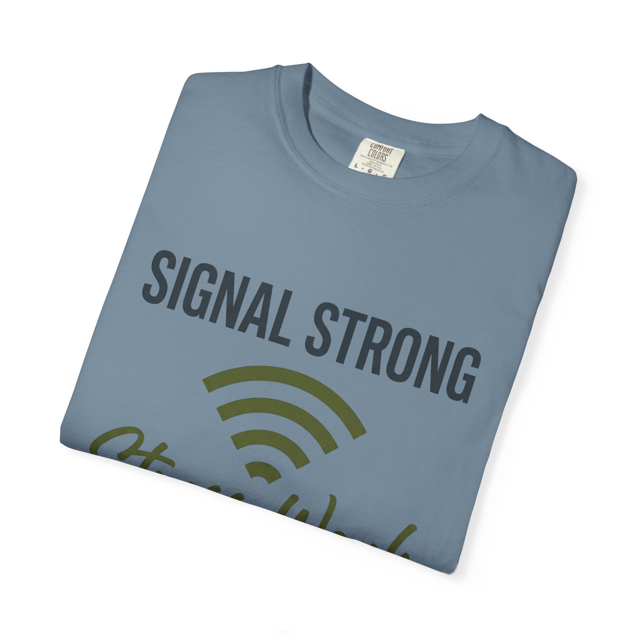Signal Strong Stress Weak - T-Shirt