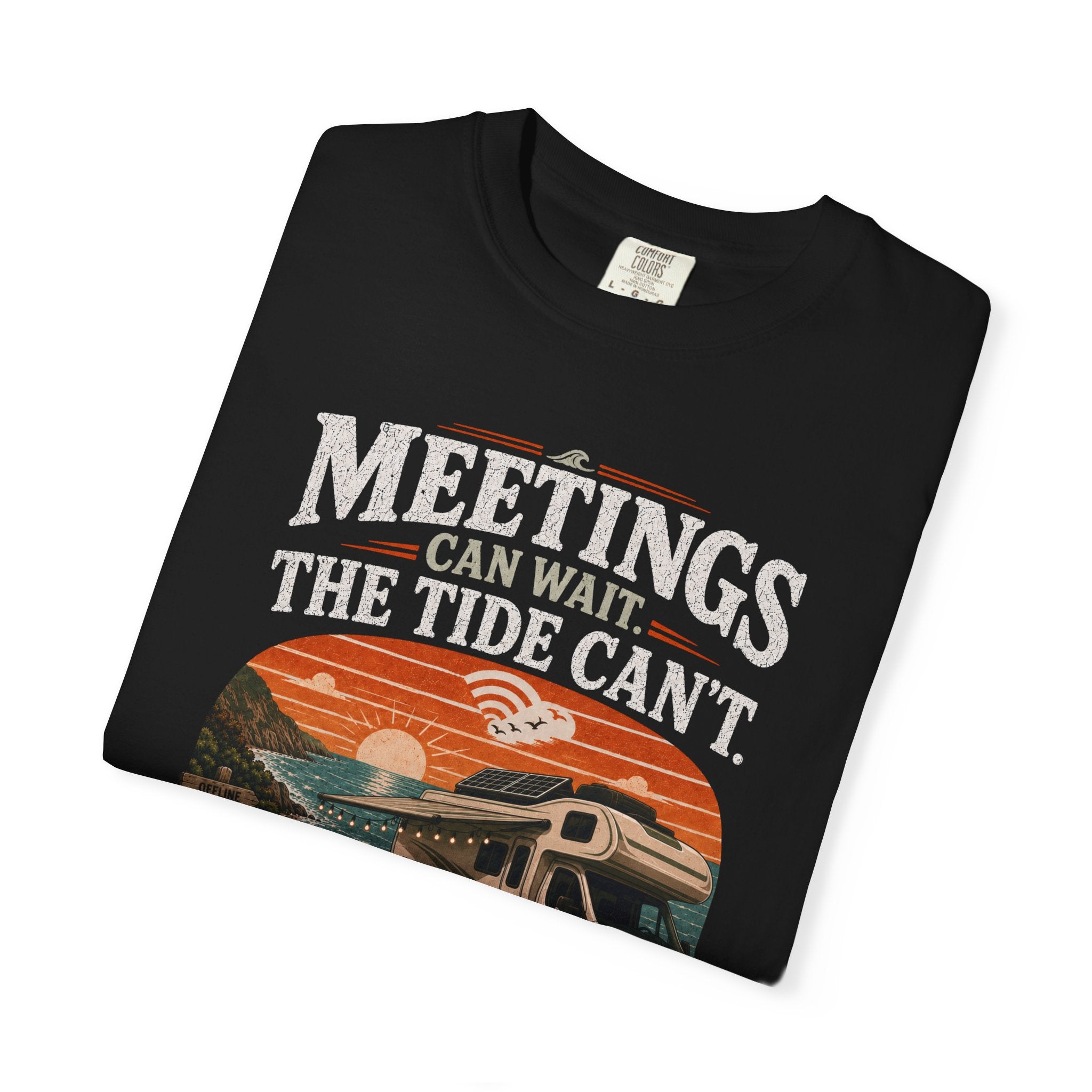 Meetings Can Wait The Tide Can't - T-Shirt